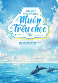 co-mot-chu-ca-heo-muon-treu-choc-toi-5